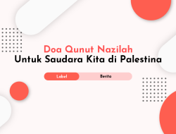 Doa Qunut Nazilah untuk Saudara Kita di Palestina